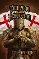 The Templar Rebellion di Pdmac edito da Trimble Hollow Press