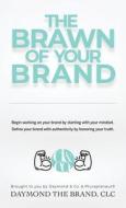 The Brawn of Your Brand