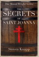 The Secrets of St. Joanna di Steven Knapp edito da Can't Put it Down Books