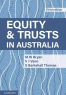 Equity And Trusts In Australia di Michael Bryan, Vicki Vann, Susan Barkehall Thomas edito da Cambridge University Press