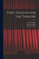 First Designs for the Theatre di John Guthrie edito da LIGHTNING SOURCE INC