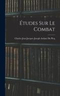Études Sur Le Combat edito da LEGARE STREET PR
