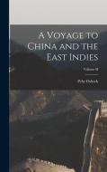 A Voyage to China and the East Indies; Volume II di Osbeck Pehr edito da LEGARE STREET PR