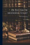 De Eed En De Moderne Staat: Eene Studie di E. H. van Leeuwen edito da LEGARE STREET PR