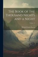 The Book of the Thousand Nights and a Night; Volume 14 di Richard Francis Burton edito da LEGARE STREET PR