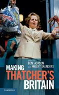 Making Thatchers Britain edito da Cambridge University Press