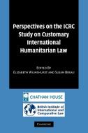 Perspectives on the Icrc Study on Customary International Humanitarian Law edito da Cambridge University Press