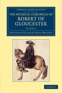 The Metrical Chronicle of Robert of Gloucester - Volume 2 di Robert of Gloucester edito da Cambridge University Press