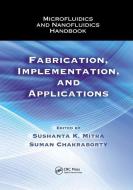 Microfluidics and Nanofluidics Handbook edito da Taylor & Francis Ltd