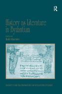 History as Literature in Byzantium edito da Taylor & Francis Ltd