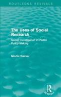 The Uses of Social Research di Martin (University of Surrey Bulmer edito da Taylor & Francis Ltd