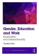 Gender, Education and Work di Christine (Professor of Education and formerly Assistant Dean of the School of Education Eden edito da Taylor & Francis Ltd