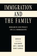 Immigration and the Family di Alan Booth edito da Routledge