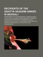 Recipients Of The Sahitya Akademi Award di Books Llc edito da Books LLC, Wiki Series