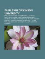 Fairleigh Dickinson University: Wroxton di Books Llc edito da Books LLC, Wiki Series
