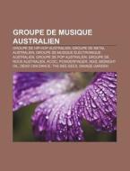 Groupe De Musique Australien: Inxs, The di Livres Groupe edito da Books LLC, Wiki Series