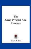 The Great Pyramid and Theology di Joseph A. Seiss edito da Kessinger Publishing