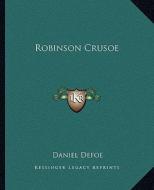 Robinson Crusoe di Daniel Defoe edito da Kessinger Publishing