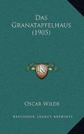 Das Granatapfelhaus (1905) di Oscar Wilde edito da Kessinger Publishing