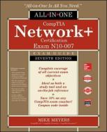 CompTIA Network+ Certification All-in-One Exam Guide, Seventh Edition (Exam N10-007) di Mike Meyers edito da McGraw-Hill Education