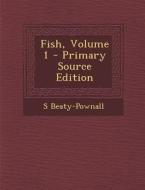 Fish, Volume 1 di S. Beaty-Pownall edito da Nabu Press