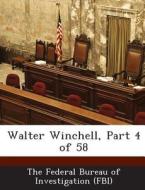 Walter Winchell, Part 4 Of 58 edito da Bibliogov