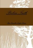 Broken Truth di Danielle Dunn edito da Lulu.com