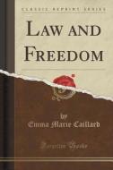 Law And Freedom (classic Reprint) di Emma Marie Caillard edito da Forgotten Books