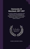 University Of Maryland, 1807-1907 di Eugene Fauntleroy Cordell edito da Palala Press