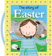 The Story Of Easter di Thomas Nelson Publishers edito da Tommy Nelson