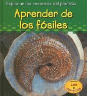 Aprender de los Fosiles = Learning from Fossils di Sharon Katz Cooper edito da Heinemann Library