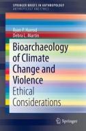 Bioarchaeology of Climate Change and Violence di Ryan P. Harrod, Debra L. Martin edito da Springer New York