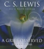 A Grief Observed di C. S. Lewis edito da Blackstone Audiobooks