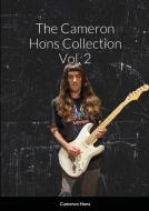 The Cameron Hons Collection - Volume 2 di Cameron Hons edito da Lulu.com