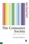 The Consumer Society di Jean Baudrillard edito da SAGE Publications Ltd