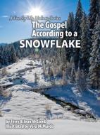 The Gospel According to a Snowflake di Terry McComb edito da TEACH Services, Inc.