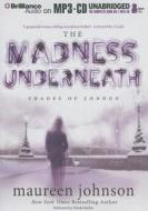 The Madness Underneath di Maureen Johnson edito da Brilliance Audio
