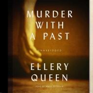 Murder with a Past di Ellery Queen edito da Blackstone Audiobooks