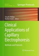 Clinical Applications of Capillary Electrophoresis edito da Humana Press