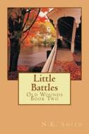 Little Battles: A Just Wait Novel di N. K. Smith edito da Createspace