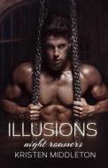 Illusions (Night Roamers) Book Four di Kristen Middleton edito da Createspace