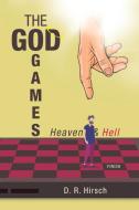 The God Games di D R Hirsch edito da Iuniverse