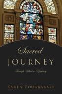 Sacred Journey: Through Advent to Epiphany di Karen Pourbabaee edito da XULON PR