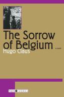 The Sorrow of Belgium di Hugo Claus edito da OVERLOOK PR
