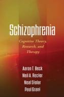 Schizophrenia di Aaron T. Beck edito da Guilford Press