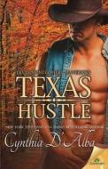Texas Hustle di Cynthia D'Alba edito da Samhain Publishing
