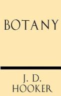 Botany di J. D. Hooker edito da Windham Press