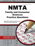 Nmta Family and Consumer Sciences Practice Questions: Nmta Practice Tests and Exam Review for the New Mexico Teacher Assessments edito da Mometrix Media LLC