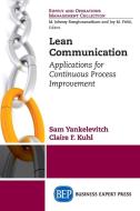 Lean Communication di Sam Yankelevitch, Claire F. Kuhl edito da Business Expert Press
