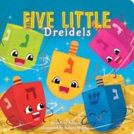 Five Little Dreidels di Jeffrey Burton edito da Little Simon
